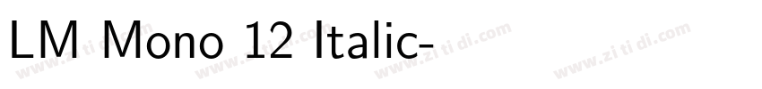 LM Mono 12 Italic字体转换
